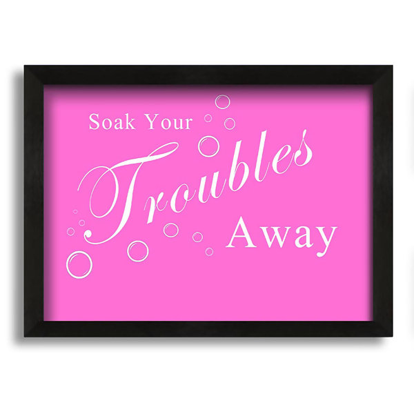 Maturi Bathroom Quote Soak Your Troubles Away White Picture Frame